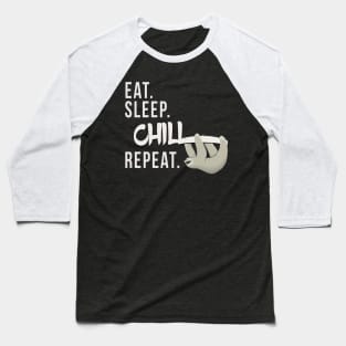 Eat Sleep Chill Repeat Chilling Sloth Silhouette Baseball T-Shirt